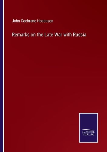 Cover image for Remarks on the Late War with Russia