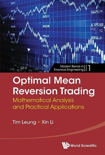 Cover image for Optimal Mean Reversion Trading: Mathematical Analysis And Practical Applications