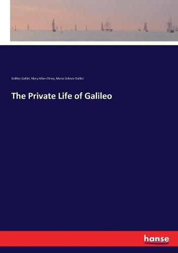 The Private Life of Galileo