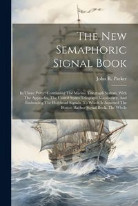 Cover image for The New Semaphoric Signal Book