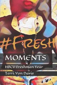 Cover image for Moments: HBCU Freshman Year