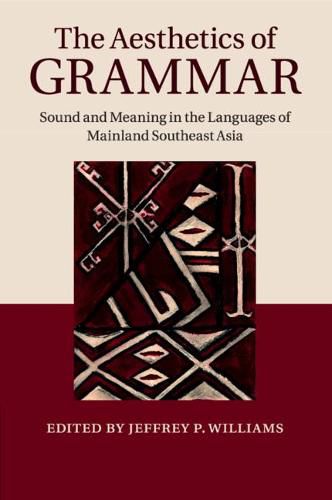 Cover image for The Aesthetics of Grammar: Sound and Meaning in the Languages of Mainland Southeast Asia