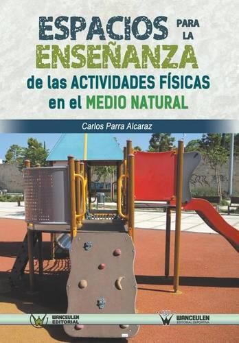 Espacios para la ensenanza de las actividades fisicas en el medio natural