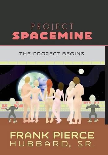 Cover image for Project Spacemine: The Project Begins