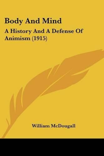 Body and Mind: A History and a Defense of Animism (1915)