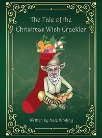 Cover image for The Tale of the Christmas Wish Crackler