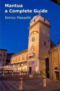 Cover image for Mantua a Complete Guide