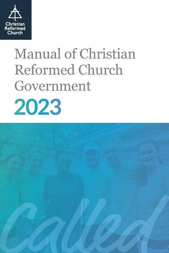 Manual of Christian Reformed Church Government 2023