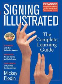 Cover image for Signing Illustrated: The Complete Learning Guide