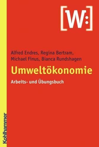 Cover image for Umweltokonomie: Arbeits- Und Ubungsbuch