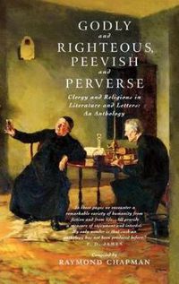 Cover image for Godly and Righteous, Peevish and Perverse: Clergy and Religious in Literature and Letters