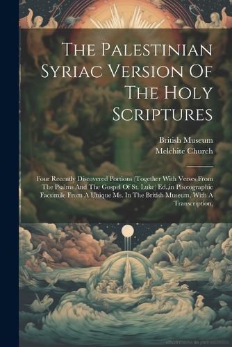 Cover image for The Palestinian Syriac Version Of The Holy Scriptures