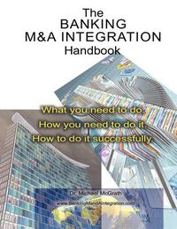 Cover image for The Banking M&A Integration Handbook