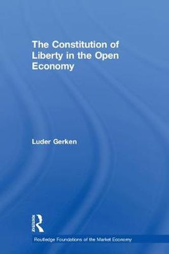 Cover image for The Constitution of Liberty in the Open Economy