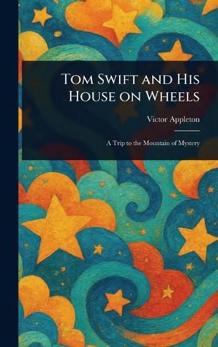 Cover image for Tom Swift and His House on Wheels