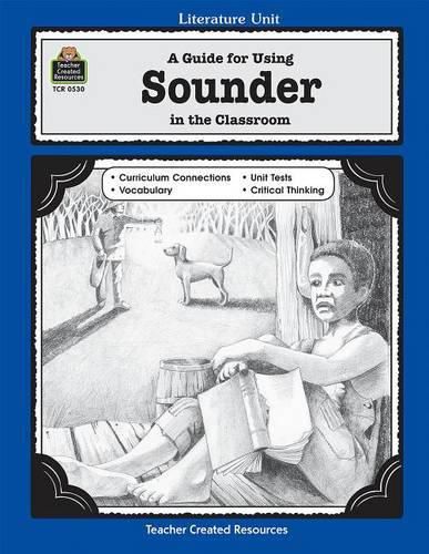 A Guide for Using Sounder in the Classroom