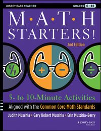 Cover image for Math Starters: 5- to 10-Minute Activities Aligned with the Common Core Math Standards, Grades 6-12