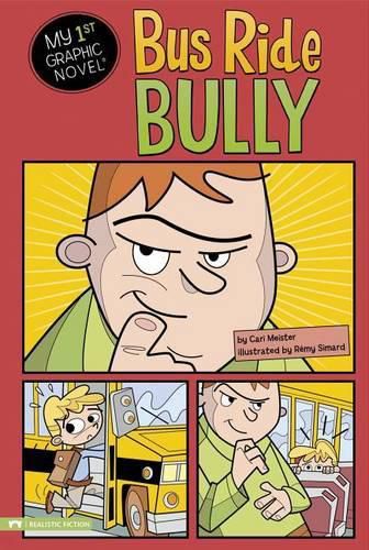 Cover image for Bus Ride Bully (My First Graphic Novel)