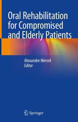 Cover image for Oral Rehabilitation for Compromised and Elderly Patients