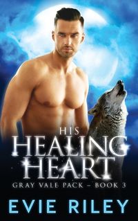 Cover image for His Healing Heart