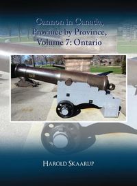 Cover image for Cannon in Canada, Province by Province, Volume 7