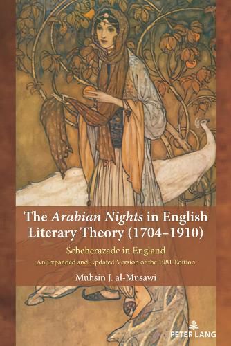 Cover image for The Arabian Nights in English Literary Theory (1704-1910): Scheherazade in England. An Expanded and Updated Version of the 1981 Edition