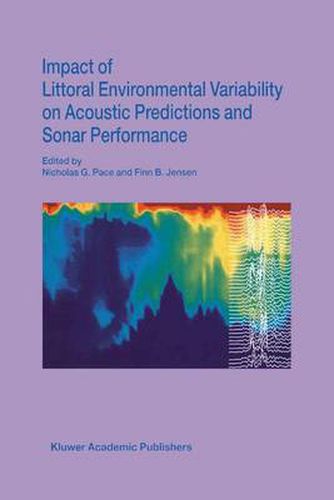 Impact of Littoral Environmental Variability on Acoustic Predictions and Sonar Performance