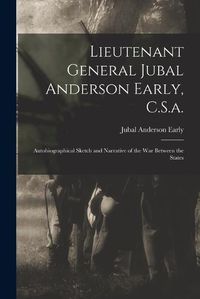 Cover image for Lieutenant General Jubal Anderson Early, C.S.a.