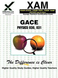 Cover image for Gace Physics 030, 031 Teacher Certification Test Prep Study Guide