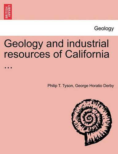 Cover image for Geology and Industrial Resources of California ...