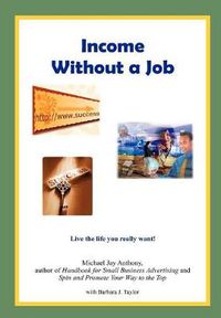 Cover image for Income Without a Job (Hard Cover)