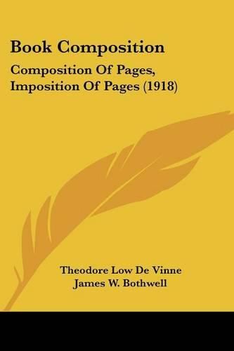 Book Composition: Composition of Pages, Imposition of Pages (1918)