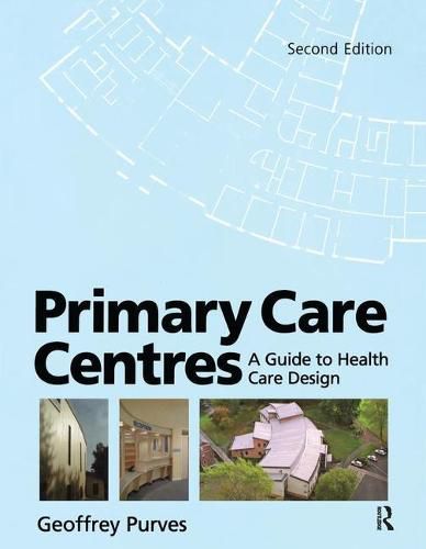 Cover image for Primary Care Centres: A guide to health care design