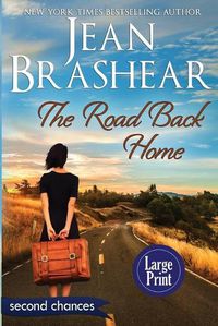 Cover image for The Road Back Home (Large Print Edition): A Second Chance Romance