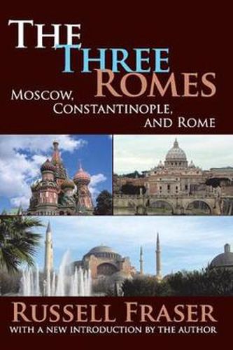 Cover image for The Three Romes: Moscow, Constantinople, and Rome