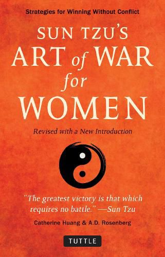 Cover image for A Sun Tzu's Art of War for Women: Strategies for Winning without Conflict - Revised with a new Introduction