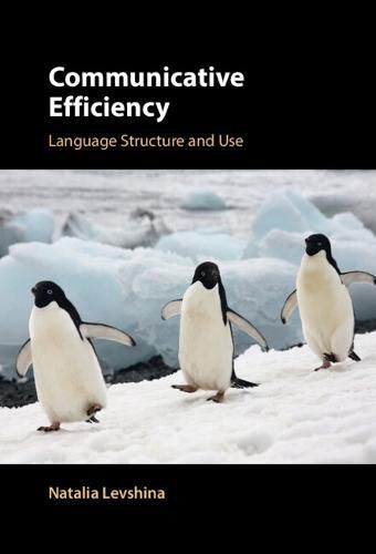 Cover image for Communicative Efficiency: Language Structure and Use