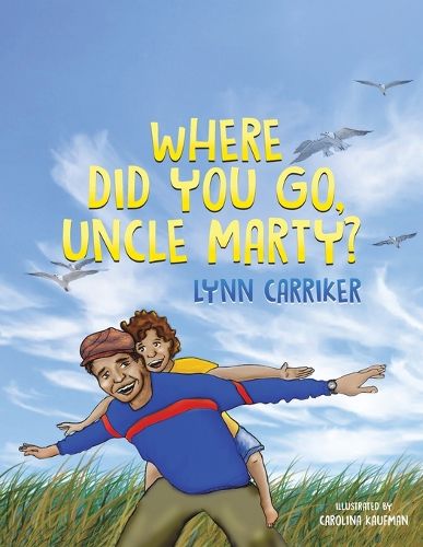 Cover image for Where Did You Go, Uncle Marty?