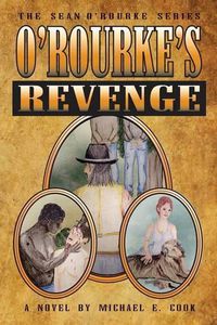 Cover image for O'Rourke's Revenge (the Sean O'Rourke Series Book 3)