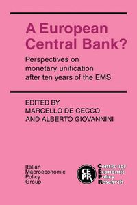 Cover image for A European Central Bank?: Perspectives on Monetary Unification after Ten Years of the EMS