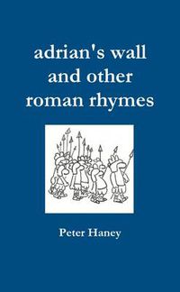 Cover image for Adrian's Wall and Other Roman Rhymes