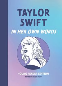 Cover image for Taylor Swift: In Her Own Words: Young Reader Edition