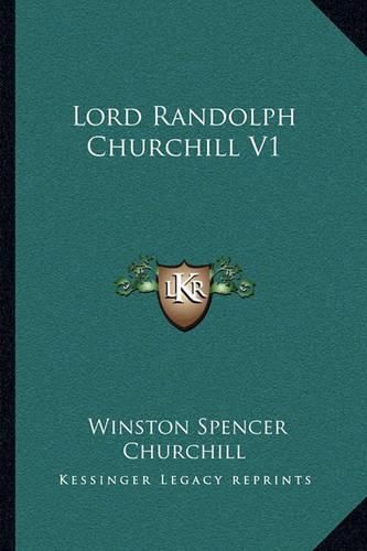 Cover image for Lord Randolph Churchill V1