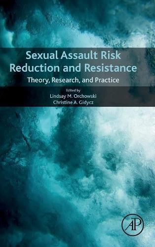 Cover image for Sexual Assault Risk Reduction and Resistance: Theory, Research, and Practice