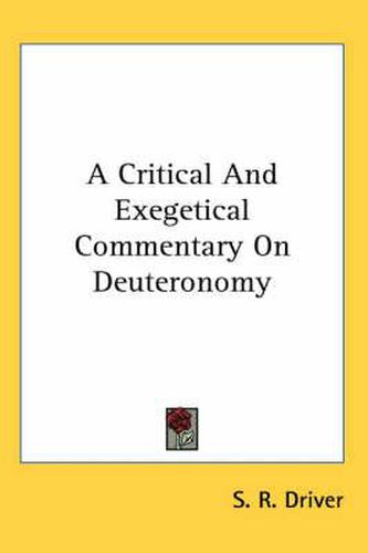 A Critical And Exegetical Commentary On Deuteronomy