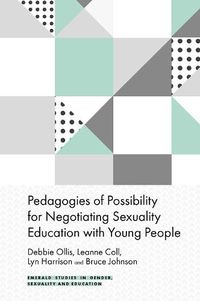 Cover image for Pedagogies of Possibility for Negotiating Sexuality Education with Young People