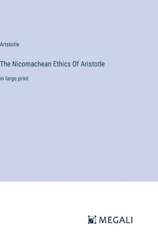 Cover image for The Nicomachean Ethics Of Aristotle