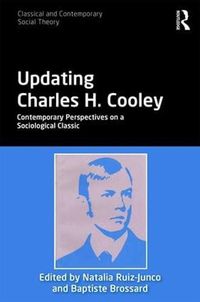 Cover image for Updating Charles H. Cooley: Contemporary Perspectives on a Sociological Classic