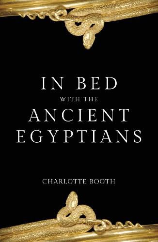 Cover image for In Bed with the Ancient Egyptians