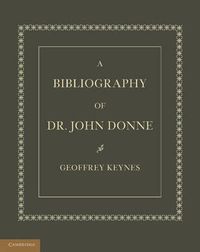 Cover image for A Bibliography of Dr. John Donne